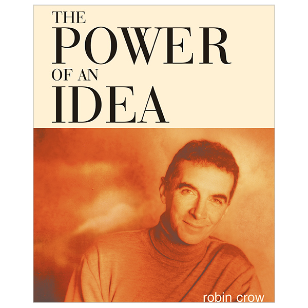 Robin Crow, The Power of an Idea